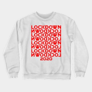 Lockdown 2020 Crewneck Sweatshirt